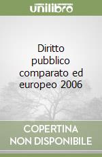 Diritto pubblico comparato ed europeo 2006 (2) libro