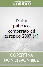 Diritto pubblico comparato ed europeo 2007 (4) libro