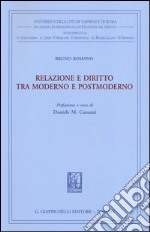 Relazione e diritto tra moderno e postmoderno libro