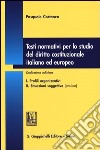 Testi normativi per lo studio del diritto costituzionale italiano ed europeo libro