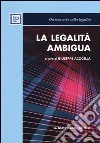 La legalità ambigua libro di Acocella G. (cur.)