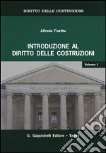 Diritto delle costruzioni. Vol. 1: Introduzione al diritto delle costruzioni libro