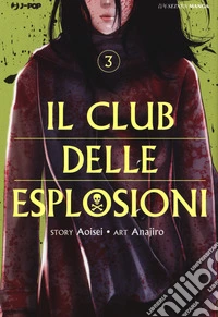 Il club delle esplosioni. Vol. 3 libro