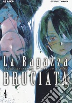 La ragazza bruciata. Vol. 4 libro