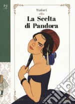 La scelta di Pandora. Vol. 2