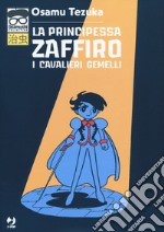 I cavalieri gemelli. La principessa Zaffiro libro