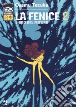 La fenice. Vol. 2: Libro del futuro libro