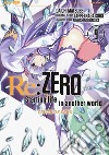 Re: zero. Starting life in another world. Truth of zero. Vol. 9 libro di Nagatsuki Tappei