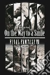 On the way to a smile. Final Fantasy VII libro