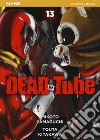 Dead tube. Vol. 13 libro