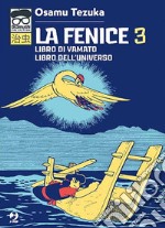 La fenice. Vol. 3: Libro di Yamato-Libro dell'universo libro