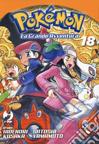 Pokémon. La grande avventura. Vol. 18 libro