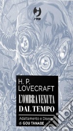 L'ombra venuta dal tempo da H. P. Lovecraft. Collection box. Vol. 1-2