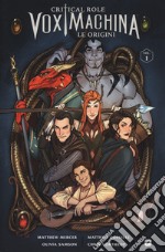 Le origini. Critical role. Vox machina. Vol. 1