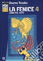 La fenice. Vol. 4: Libro del mito libro