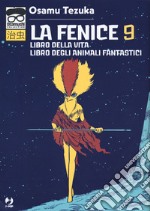 La fenice. Vol. 9: Libro della vita-Libro degli animali fantastici libro