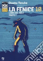 La fenice. Vol. 10: Libro del sole. Parte I libro