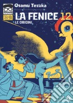 La fenice. Vol. 12: Le origini libro