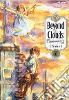 Beyond the clouds. La bambina caduta dal cielo. Vol. 1 libro