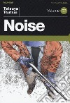 Noise. Vol. 2 libro di Tsutsui Tetsuya