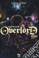 I valorosi del regno. Parte seconda. Overlord. Vol. 6 libro