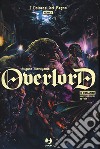 I valorosi del regno. Parte seconda. Overlord. Vol. 6 libro