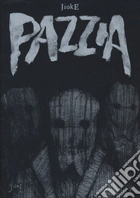 Pazzia. Ediz. variant