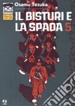 Il bisturi e la spada. Vol. 5 libro