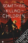 Something is killing the children. Vol. 3: Il gioco del nulla libro