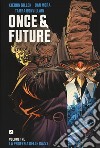 Once & future. Vol. 3: La profezia delle gazze libro