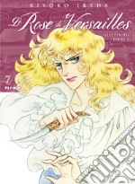 Lady Oscar collection. Le rose di Versailles. Vol. 7: Encore: episodi parte I libro