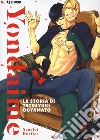 Yondaime. La storia di Tatsuyuki Ooyamato libro di Beriko Scarlet