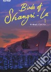 Birds of Shangri-La. Vol. 1 libro di Zariya Ranmaru