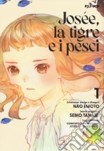 Josée, la tigre e i pesci. Vol. 1