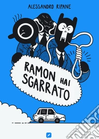 Ramon hai sgarrato