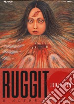 Ruggito e altre storie. Junji Ito Collection libro