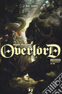 I due leader. Overlord. Vol. 8 libro