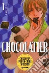 Chocolatier. Cioccolata per un cuore spezzato. Vol. 1 libro di Mizushiro Setona