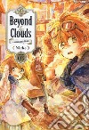 Beyond the clouds. La bambina caduta dal cielo. Vol. 3 libro di Nicke