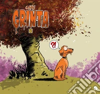 Cane Grinta. Ediz. deluxe