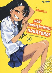 Non tormentarmi, Nagatoro!. Vol. 3 libro