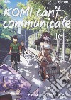 Komi can't communicate. Vol. 16 libro