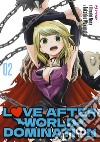 Love after world domination. Vol. 2 libro di Noda Hiroshi Wakamatsu Takahiro