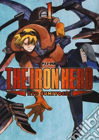 The iron hero. Vol. 1 libro
