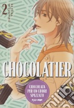 Chocolatier. Cioccolata per un cuore spezzato. Vol. 2 libro