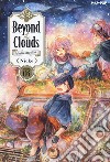 Beyond the clouds. La bambina caduta dal cielo. Vol. 4 libro di Nicke