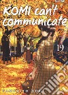 Komi can't communicate. Vol. 19 libro