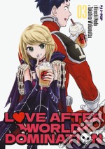 Love after world domination. Vol. 3 libro