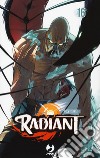 Radiant. Vol. 16 libro di Valente Tony