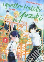 I quattro fratelli Yuzuki. Vol. 2 libro